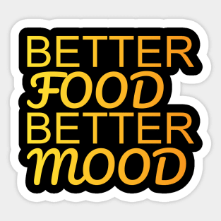 Better Food Better Mood Sticker